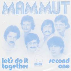 Mammut (GER) : Let's Do It Together